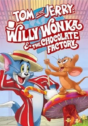 Картинка к мультфильму Том и Джерри: Вилли Вонка и шоколадная фабрика (2017)